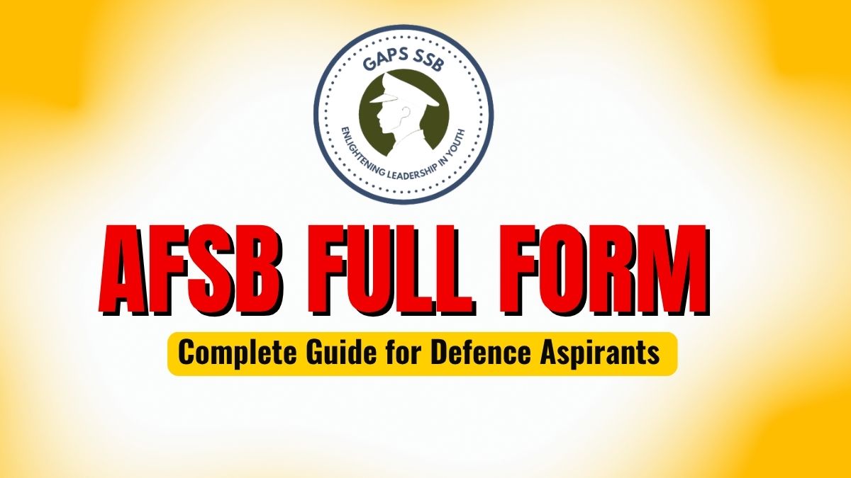 AFSB Full Form – Air Force Selection Board - GAPS SSB By Deepak Sir